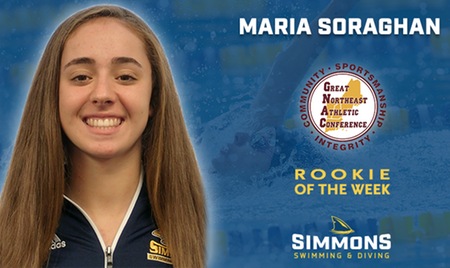 WINTHROP, Mass. ? Simmons College?s Maria Soraghan (East Hampstead, N.H.) was named the Great Northeast Athletic Conference Women?s Swimming & Diving Rookie of the Week for the week of January 1-7, it was announced today by the league.

WINTHROP, Mass. ? Simmons College?s Maria Soraghan (East Hampstead, N.H.) was named the Great Northeast Athletic Conference Women?s Swimming & Diving Rookie of the Week for the week of January 15-21, it was announced today by the league.

WINTHROP, Mass. ? Simmons College?s Maria Soraghan (East Hampstead, N.H.) was named the Great Northeast Athletic Conference Women?s Swimming & Diving Rookie of the Week for the week of January 29 to February 4, it was announced today by the league.

WINTHROP, Mass. ? Simmons College?s Maria Soraghan (East Hampstead, N.H.) was named the Great Northeast Athletic Conference Women?s Swimming & Diving Rookie of the week for the week of February 12-18, it was announced today by the league.